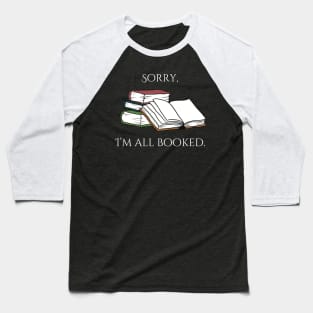 Sorry, I'm all booked. Baseball T-Shirt